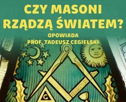Masoneria – historia, rytuały i całkiem jawne tajemnice | prof. Tadeusz Cegielski
