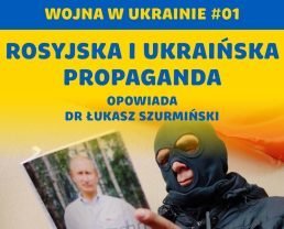 Czy propaganda musi być spójna? Wojna w Ukrainie #01