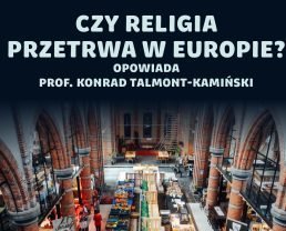 Religia – czy superkomputer przewidzi sekularyzację społeczeństw? | prof. Konrad Talmont-Kamiński
