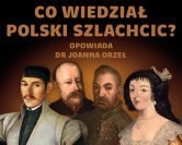 Horyzonty polskiego szlachcica – jak wyglądała edukacja w I RP? [E127]