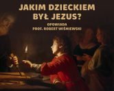 Apokryfy – co o dzieciństwie Jezusa mówią odrzucone ewangelie? | prof. Robert Wiśniewski