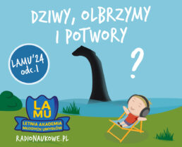 Czy istnieje potwór z Loch Ness, a ośmiornice mają 9. Mózgów? Odcinek o dziwach i potworach | LAMU’24 odc. 1