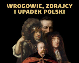 Potop szwedzki - bezwzględnie wykorzystana słabość Rzeczpospolitej | prof. Michał Kopczyński