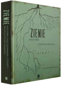 Ziemie. Historie odzyskiwania i utraty