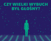 Początki wszechświata - Czy Wielki Wybuch był głośny? | Audiobook książki Karoliny Głowackiej i prof. Jean-Pierre'a Lasoty czytają Beata Jewiarz i Roch Siemianowski