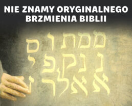 Biblia – czy tłumaczenia wiernie przekazały nam tekst Pisma? | prof. Marcin Majewski