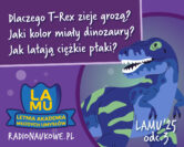 Jakie kolory miały dinozaury? Czemu tyranozaur zieje grozą? LAMU'25 odc.3