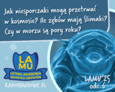 LAMU'25 #06 Ile zębów ma ślimak? Jak niesporczaki mogą przetrwać w kosmosie?