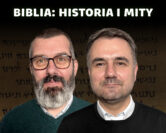 Biblia a historia – dyskusja badaczy | prof. Marcin Majewski, prof. Łukasz Niesiołowski-Spanò