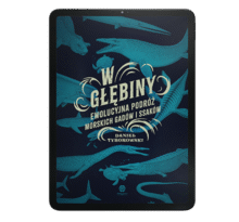 W głębiny. Ewolucyjna podróż morskich gadów i ssaków