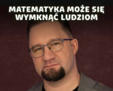 Sztuczna matematyka – modele językowe zaczynają zawstydzać matematyków | dr Bartosz Naskręcki