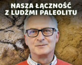Sztuka naskalna – wiadomość z utraconych światów | prof. Andrzej Rozwadowski