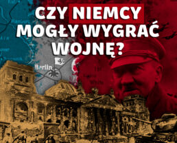 II Wojna Światowa – czy mogła się skończyć inaczej? | Norbert Bączyk