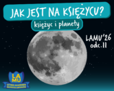 LAMU'26 #11 Co się stanie jak zjem kawałek księżyca? Ile jest układów planetarnych w kosmosie?