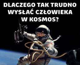 Co kosmos robi z człowiekiem? Kulisy lotów załogowych | dr Anna Fogtman